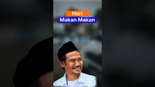 Hari Makan Makan | Gus Baha