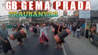 SUPER MANTAP !!! ATRAKSI VARIASI GB GEMA PRADA PRAUBANYAR !!!