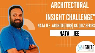 "Architectural Insight Challenge"-NATA JEE -ARCHITECTURE| GK QUIZ SERIES| DAY-2