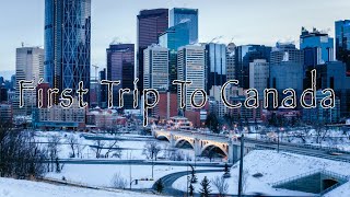 Flew Out To Calgary | Canada