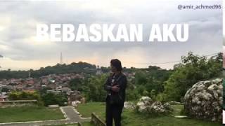 PUISVISUAL POEM - BEBASKAN AKU (Amir Ahmed)