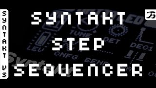 Syntakt's Step Sequencer Explained