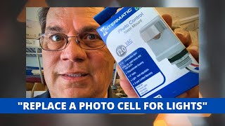 HOW TO REPLACE A PHOTO CELL