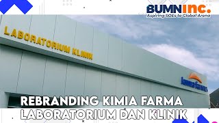 Rebranding Kimia Farma Laboratorium dan Klinik