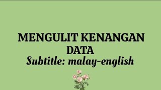 MENGULIT KENANGAN || DATA || Terjemahan (translation) melayu-inggeris