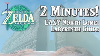 EASY North Lomei Labyrinth Guide | Zelda Tears of the Kingdom