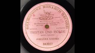 Johanna Gadski - Isoldes Liebestod, Tristan und Isolde (Wagner) 1907