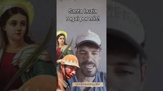 rogai por nós Santa Luzia 🙏