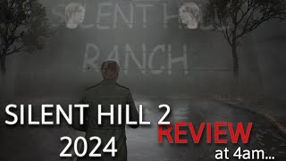 Reviewing The Silent Hill 2 2024 Remake at 4AM