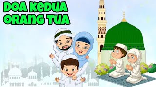 Doa Untuk Kedua Orang Tua dan Artinya | Doa Anak-Anak | Doa Anak Sholeh Sholehah | Doa Anak Islami