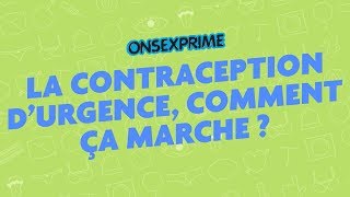 La contraception d'urgence, comment ça marche ?