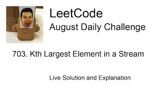 703. Kth Largest Element in a Stream - Day 12/31 Leetcode August Challenge