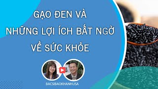 Bac Si Bao Khanh - Gạo Đen Và Những Lợi Ích Bất Ngờ Về Sức Khỏe