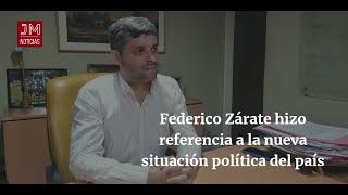 Federico Zárate habló sobre la nueva situación política de la Argentina