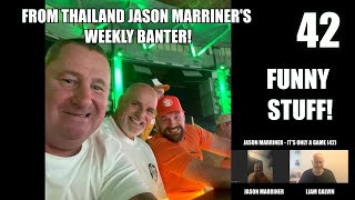 Jason Marriner! Tyson Fury in Thailand! Hicky Update! Weekly Banter from Thailand (42)