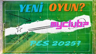 KONAMİ YETKİLİSİ OLSAM NE YAPARDIM? PES 2025 NASIL OLURDU?