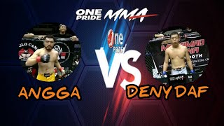 ONEPRIDE * ANGGA vs  DENYDAFFA * mma *fullfight*p