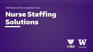 VIBE Business Plan Competition 2023 - Nurse Staffing Solutions