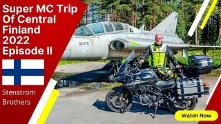 Super MC Trip Of Central Finland 2022 Episode II