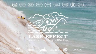 LAKE EFFECT, A MICHIGAN SKI FILM [2023] | A FILM BY MIKE KING