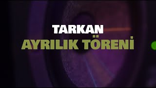 TARKAN - Ayrılık Töreni (Official Visualiser)