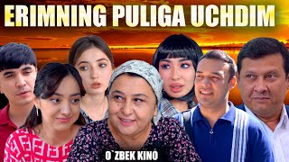 Erimning puliga uchdim (O`zbek kino) Эримнинг пулига учдим