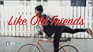 "Like Old Friends" New single, new video