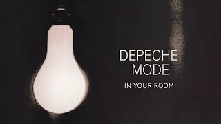 DEPECHE MODE - In Your Room (Lyrics)