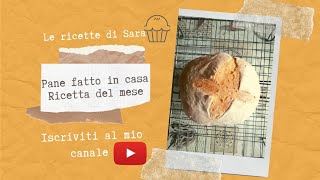 Pane Fatto in Casa Morbidissimo e Croccante fuori con 12 ore di lievitazione