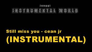 Still miss you - Cean Jr (Instrumental)