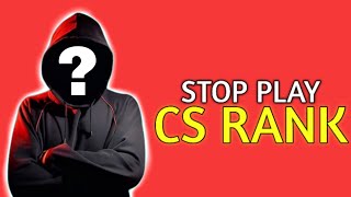 Stop Play Cs Rank...😠