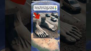 Scary Giant Foot is Real Found on📍Google Earth #googleearth #googlemaps #googlestreetview