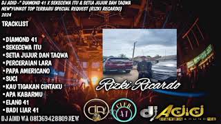 DJ ADID -"DIAMOND 41 X SEKECEWA ITU & SETIA JUJUR DAN TAQWA"FUNKOT (RIZKI RICARDO)2024