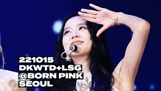 221015 지수 JISOO 블랙핑크 BLACKPINK 'Don't Know What To Do'+'Lovesick Girls' 직캠 @BORN PINK SEOUL (4K)