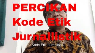 Percikan Kode Etik Jurnalistik