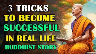 3 Tricks To Become Successful in Real Life | Budhist Story | Zen Story