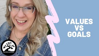 The difference between values and goals | Pt 3 Personal Growth Goals 2021 & beyond | DeAnna Loudon