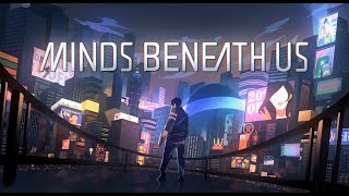 Minds Beneath Us - Official Trailer