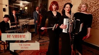 Mr Sandman (1940s Close Harmony) The Puppini Sisters