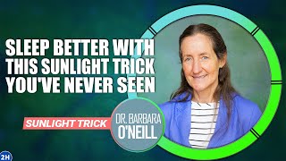 The SUNLIGHT TRICK That Will TRANSFORM Your Sleep! 🌞 Dr. Barbara O'Neill's Amazing Insight