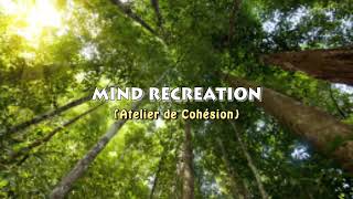 Vidéoformation de Mind Recreation: Cohésion