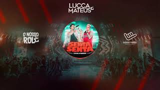 @LuccaeMateusOficial  - Senta Senta (Lyric -DVD O Nosso Rolê - AO VIVO)