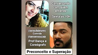 Preconceito e Superação - Entrevista com Jansen Souza