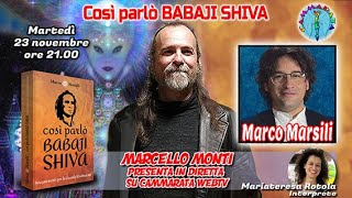 Così Parlò BABAJI SHIVA - Marco Marsili sarà intervistato in diretta dal Conduttore Marcello Monti