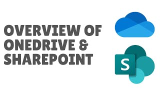 Overview of OneDrive & SharePoint