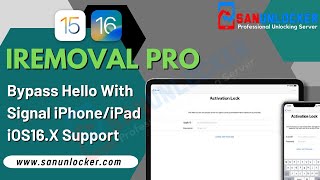 iRemoval Pro ~ Bypass Hello With Signal iOS15/16 Support ✅ || @sanunlocker