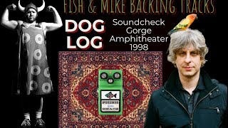 Fish and Mike Backing Track: B- DOG LOG Phish Gorge Amphitheater Soundcheck 1998 #icalldoglog Bminor