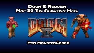 Doom 2 Requiem - Map 20 "The Forsaken Hall" (UV)