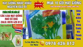 hạt giống rau bí ăn ngọn nhập khẩu thái lan nguyên bao bì ai cần liên hệ 0978426812