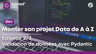 DEV : Monter son projet Data de A à Z (épisode 2/3 - Validation de données avec Pydantic)